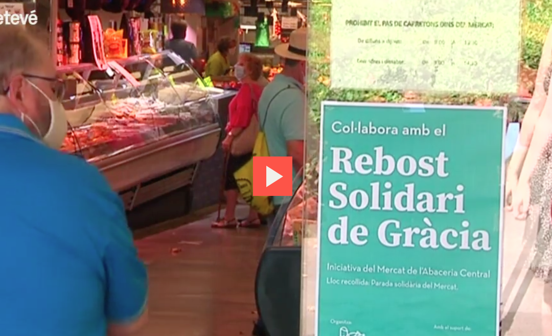 Betevé: La col·laboració del Mercat de l’Abaceria amb el Rebost Solidari de Gràcia.